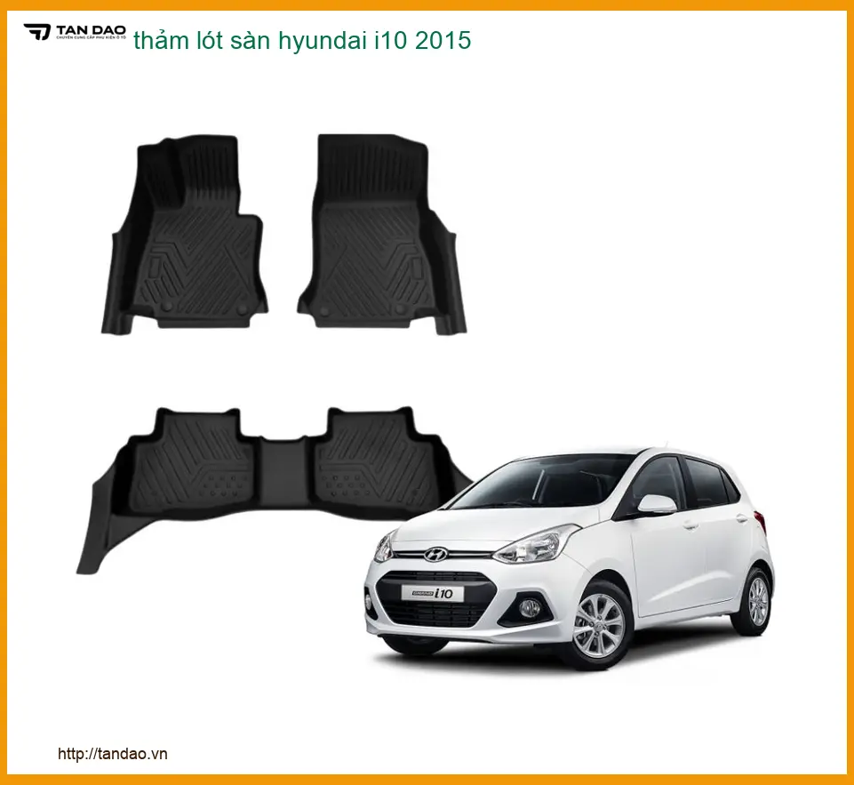 Thảm Lót Sàn Ô Tô Hyundai Grand i10 2015 Cao Cấp - Trung Tâm Gắn Chính Hãng TPHCM