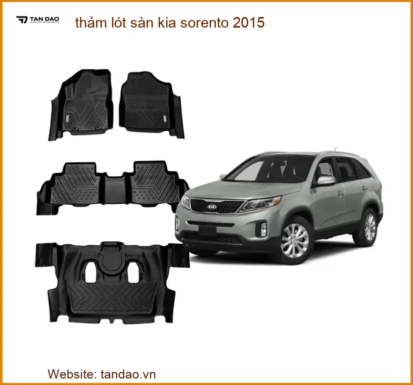 Thảm Lót Sàn Kia Sorento 2015 - Trung Tâm Lắp Đặt Uy Tín TPHCM