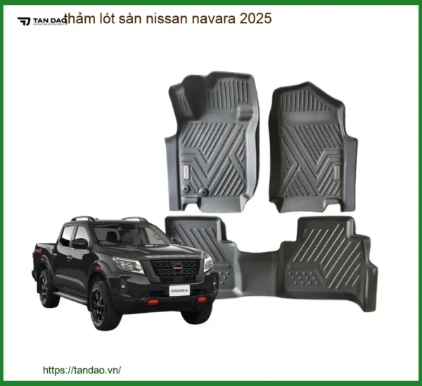 Thảm Lót Sàn Nissan Navara 2025 - Địa Chỉ Lắp Đặt Thảm Sàn Uy Tín TPHCM