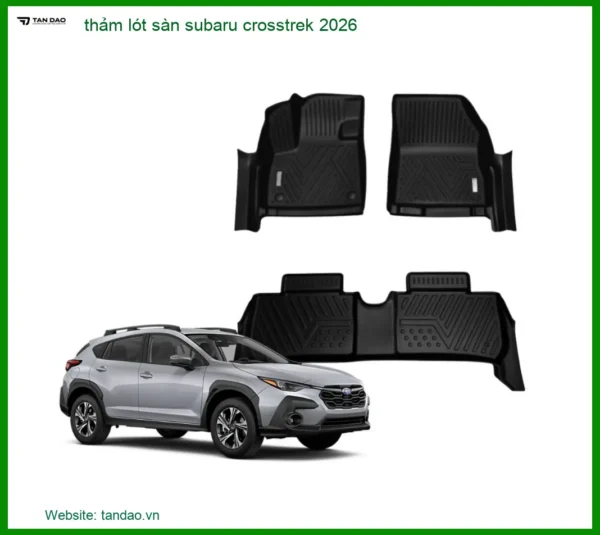Thảm Lót Sàn Subaru Crosstrek 2026 - Địa Chỉ Gắn Chính Hãng Giá Tốt TPHCM