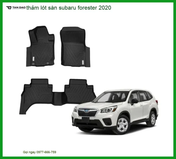 Thảm Lót Sàn Subaru Forester 2020 - Địa Chỉ Lắp Đặt Chính Hãng Giá Tốt TPHCM