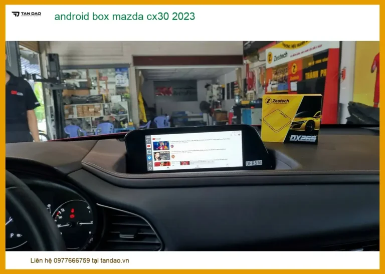 Android Box Mazda CX30 2023 - Trung Tâm Lắp Đặt Uy Tín Giá Tốt TPHCM