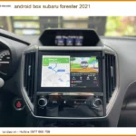 Android Box cho Subaru Forester 2021 - Địa Chỉ Lắp Đặt Uy Tín TPHCM