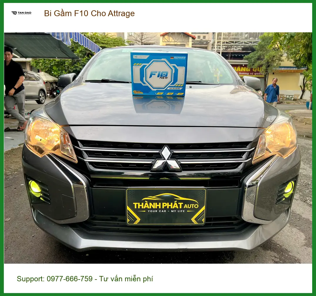 Anh Tấn lắp Bi Gầm F10 cho Attrage tại Quận Thủ Đức vì đèn zin yếu ảnh thực tế 3