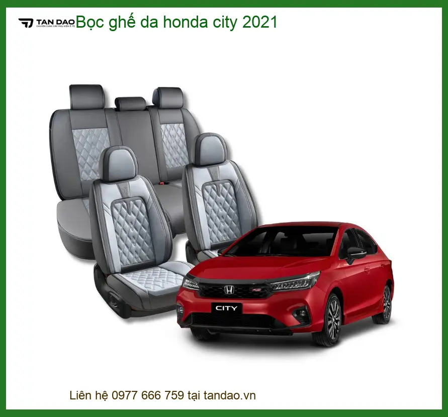 Bọc Ghế Da Honda City 2021 - Trung Tâm Lắp Đặt Chính Hãng TPHCM