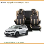 Bọc Ghế Da Honda Jazz 2023 - Trung Tâm Lắp Đặt Uy Tín TPHCM Giá Tốt