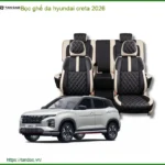 Bọc Ghế Da Hyundai Creta 2026 - Trung Tâm Lắp Đặt Uy Tín TPHCM