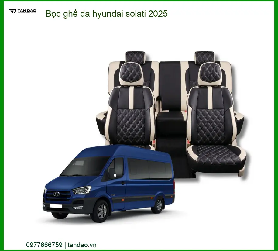 Bọc ghế da Hyundai Solati 2025 - Trung Tâm Thi Công Uy Tín TPHCM