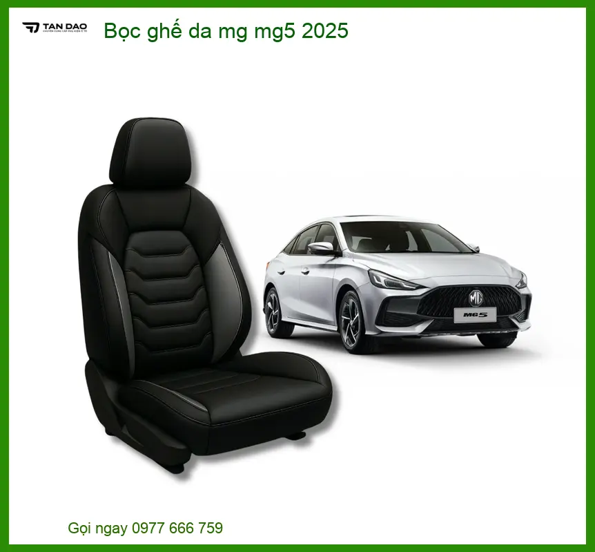 Bọc Ghế Da MG MG5 2025 - Trung Tâm Lắp Đặt Uy Tín TPHCM