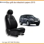 Bọc Ghế Da Mitsubishi Pajero 2015 - Trung Tâm Lắp Đặt Chính Hãng Uy Tín TPHCM