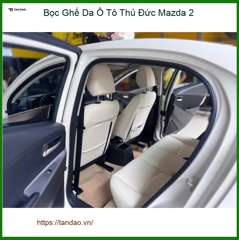 Anh Quý bọc ghế da ô tô Mazda 2 tại Thủ Đức để nâng tầm không gian xe ảnh thực tế 5