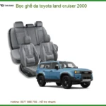 Bọc Ghế Da Toyota Land Cruiser 2000 - Địa Chỉ Lắp Đặt Uy Tín TPHCM
