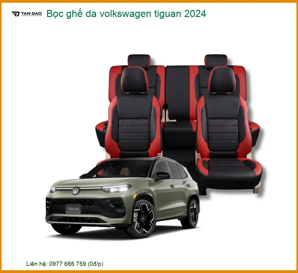 Bọc Ghế Da Volkswagen Tiguan 2024 - Trung Tâm Lắp Đặt Chính Hãng TPHCM