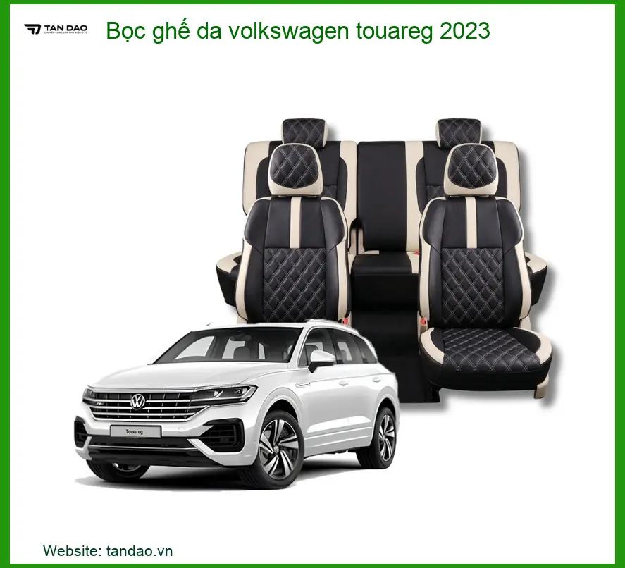 Bọc Ghế Da Volkswagen Touareg 2023 - Trung Tâm Lắp Đặt Uy Tín TPHCM