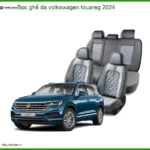 Bọc Ghế Da Volkswagen Touareg 2024 - Trung Tâm Lắp Đặt Chính Hãng TPHCM