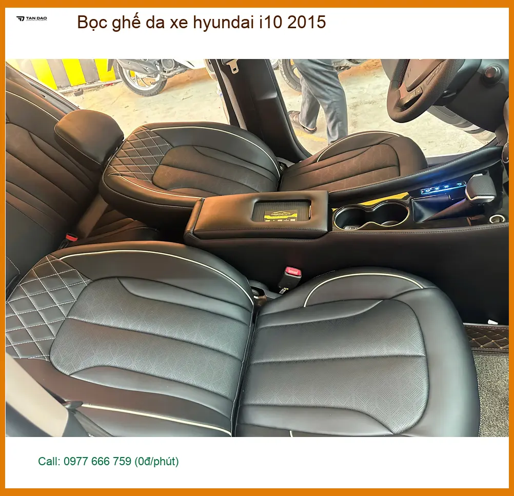 Chị Thảo bọc ghế da xe Hyundai i10 2015 tại Quận Huyện Nhà Bè để nội thất mới