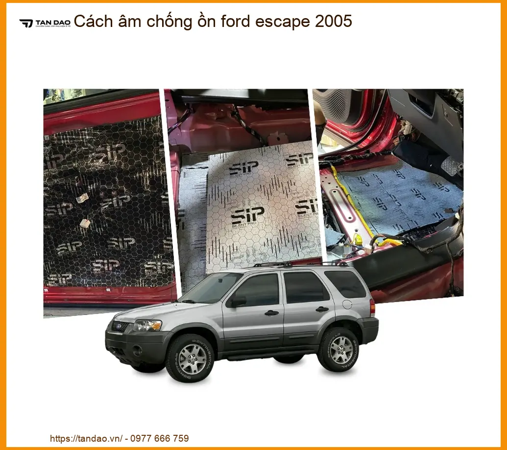 Cách âm chống ồn Ford Escape 2005 Trọn Gói - Trung Tâm Lắp Đặt Uy Tín TPHCM