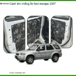 Cách âm chống ồn Ford Escape 2007 - Trung Tâm Lắp Đặt Chuyên Nghiệp Uy Tín TPHCM