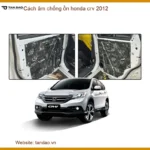 Cách Âm Chống Ồn Honda CRV 2012 - Trung Tâm Lắp Đặt Uy Tín TPHCM