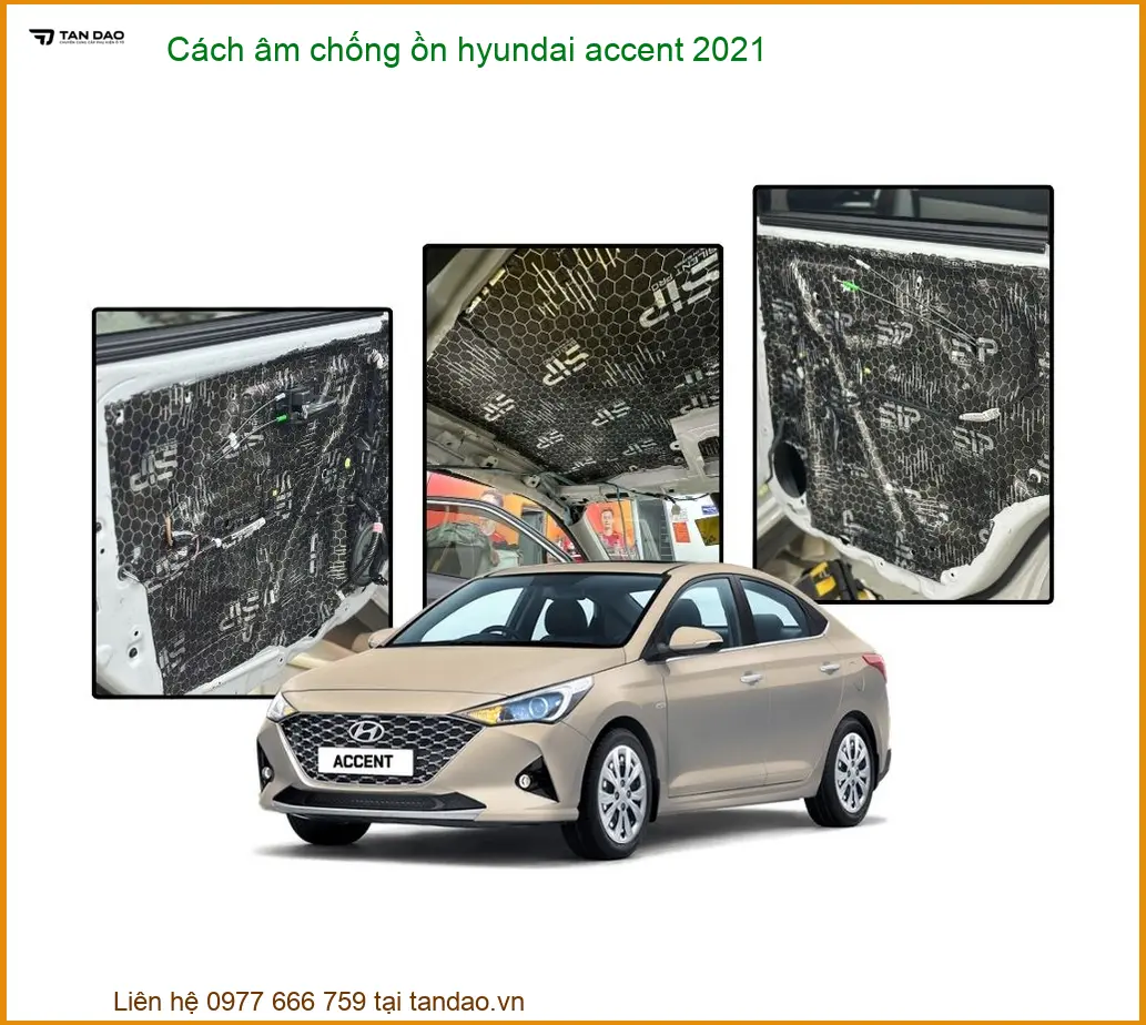 Cách âm chống ồn Hyundai Accent 2021 - Trung Tâm Nâng Cấp Chính Hãng TPHCM
