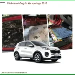 Cách âm chống ồn Kia Sportage 2016 - Trung Tâm Lắp Đặt Uy Tín TPHCM
