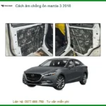 Cách Âm Chống Ồn Mazda 3 2018 - Địa Chỉ Lắp Đặt Uy Tín TPHCM