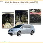 Cách âm chống ồn Mitsubishi Grandis 2008 - Trung Tâm Lắp Đặt Uy Tín TPHCM