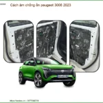 Giải Pháp Cách Âm Chống Ồn Peugeot 3008 2023 - Địa Chỉ Lắp Đặt Uy Tín TPHCM
