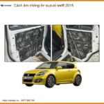 Cách âm chống ồn Suzuki Swift 2015 - Trung Tâm Lắp Đặt Cách Âm Uy Tín TPHCM