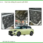Cách âm chống ồn Suzuki Swift 2024 - Địa Chỉ Lắp Đặt Uy Tín TPHCM