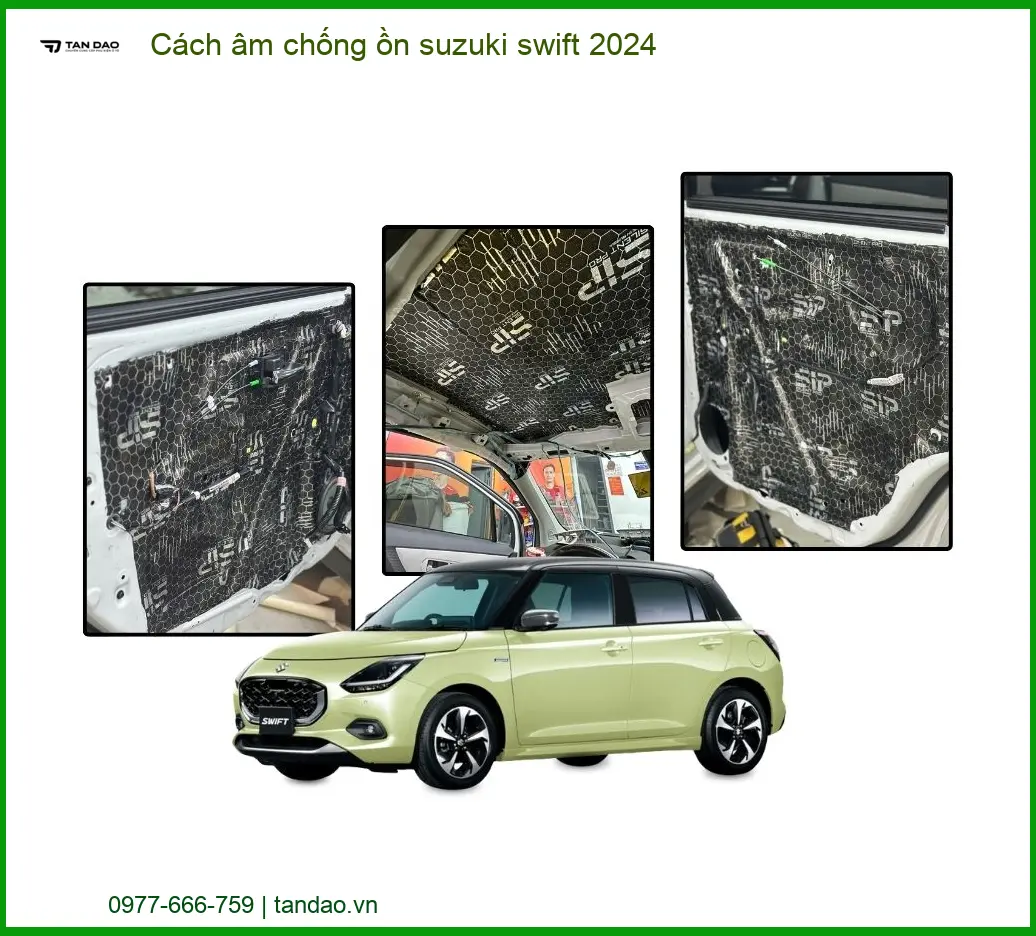 Cách âm chống ồn Suzuki Swift 2024 - Địa Chỉ Lắp Đặt Uy Tín TPHCM