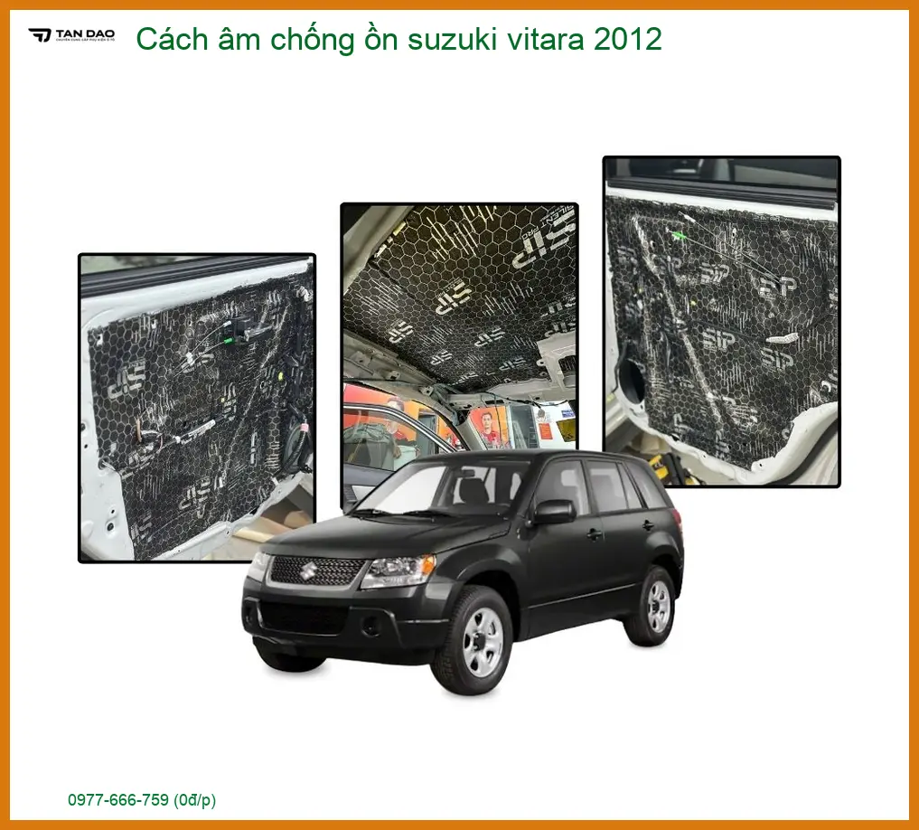 Cách âm chống ồn Suzuki Vitara 2012 - Trung Tâm Lắp Đặt Uy Tín TPHCM