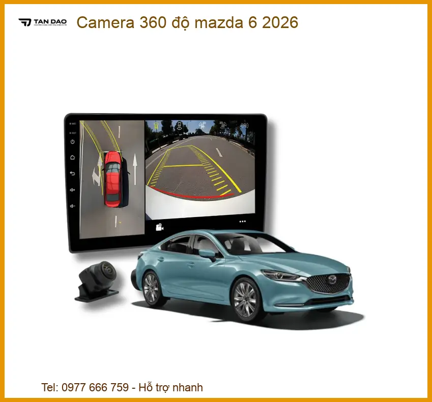 Camera 360 độ Mazda 6 2026 - Trung Tâm Lắp Đặt Camera Chính Hãng TPHCM