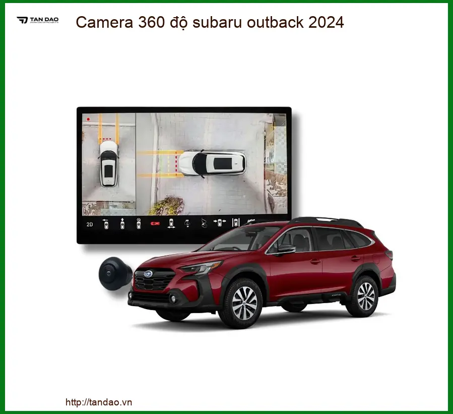Camera 360 độ Subaru Outback 2024 - Địa Chỉ Lắp Đặt Uy Tín TPHCM