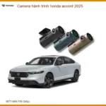 Camera hành trình Honda Accord 2025 - Địa Chỉ Lắp Đặt Chính Hãng Uy Tín TPHCM