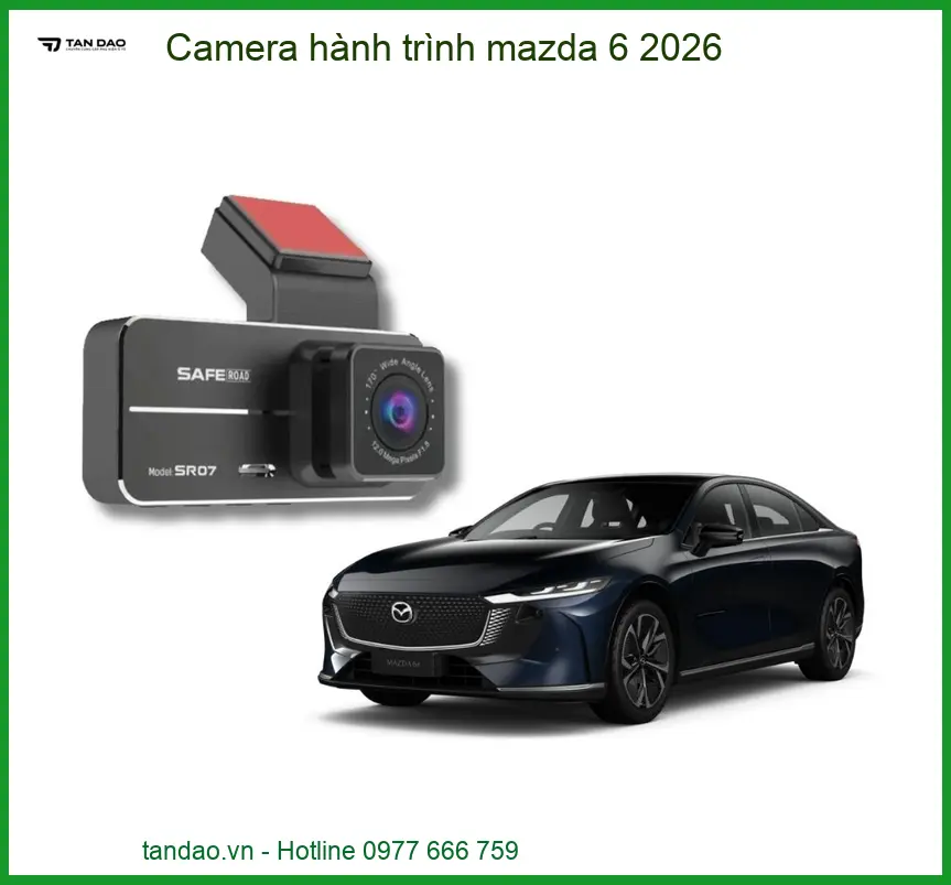 Camera Hành Trình Mazda 6 2026
