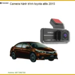Camera hành trình Toyota Altis 2015 - Nơi Lắp Đặt Uy Tín TPHCM