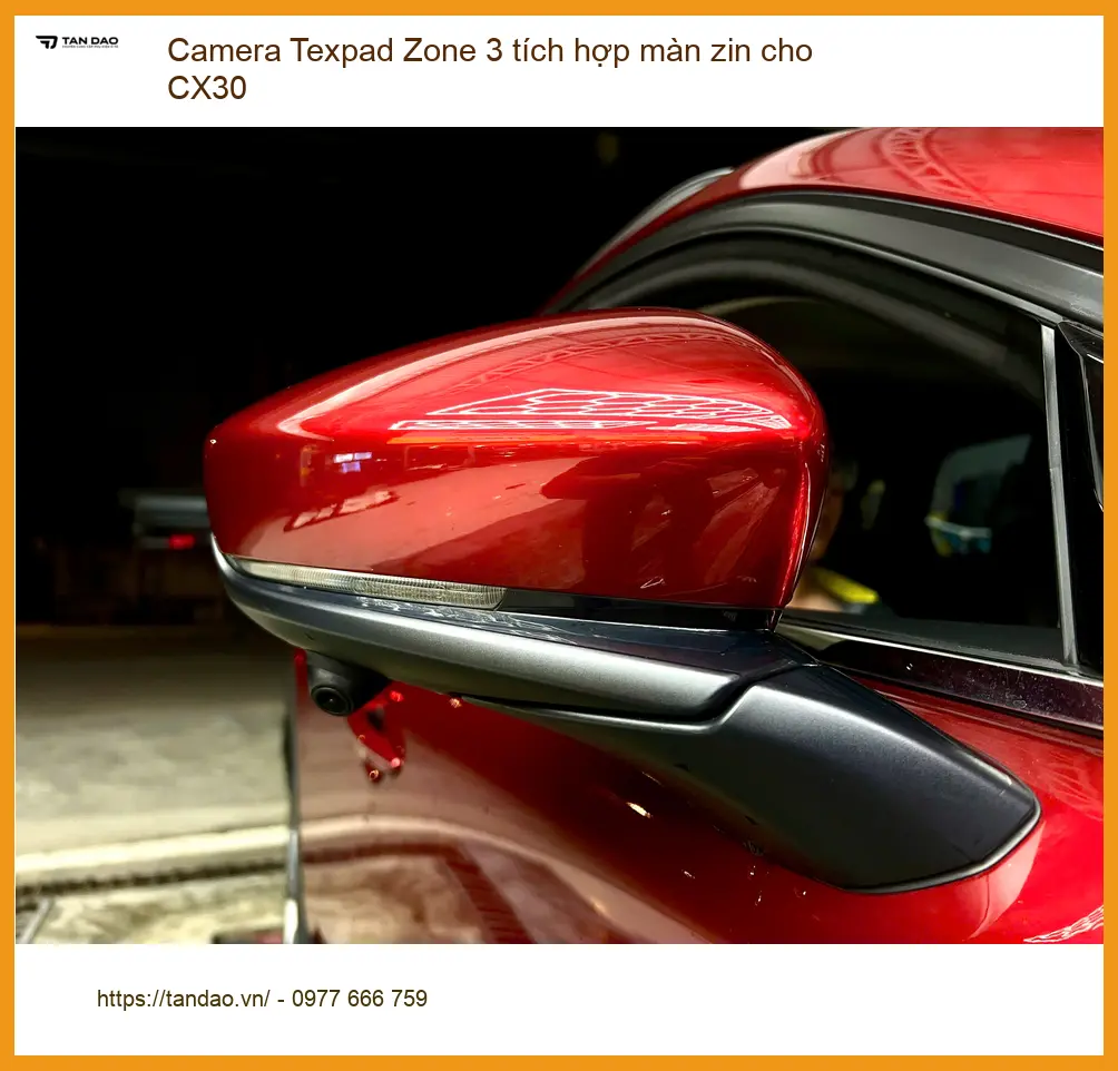 Anh Dũng lắp Camera Texpad Zone 3 tích hợp màn zin CX30 Quận 9.