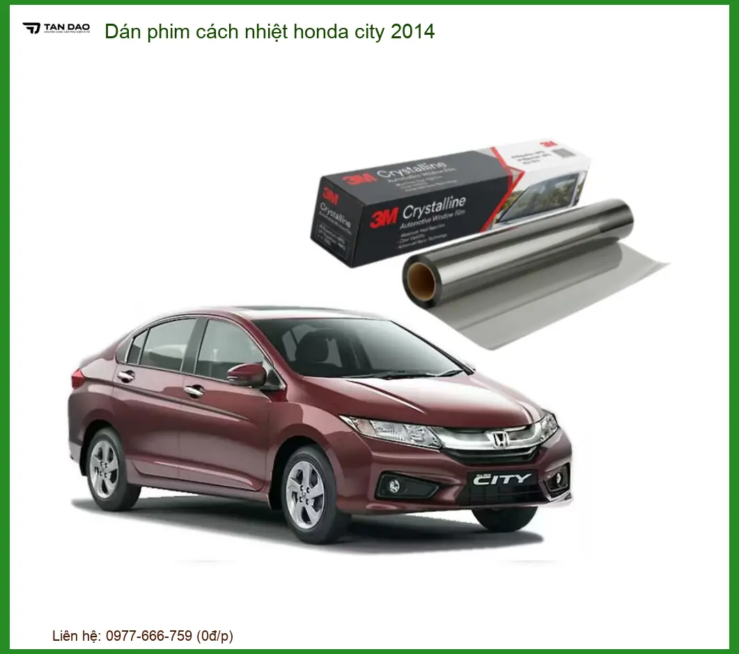 Dán Phim Cách Nhiệt Honda City 2014 - Địa Chỉ Lắp Đặt Uy Tín TPHCM