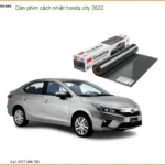 Dán Phim Cách Nhiệt Honda City 2022 - Địa Chỉ Lắp Đặt Uy Tín TPHCM