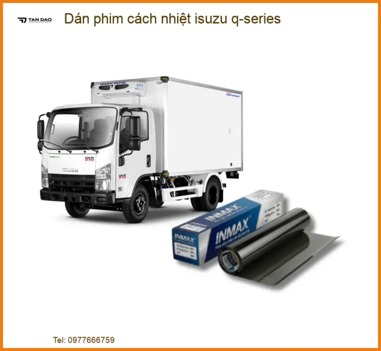 Dán Phim Cách Nhiệt Isuzu Q-Series - Địa Chỉ Lắp Đặt Uy Tín TPHCM