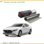 Dán Phim Cách Nhiệt Mazda 3 2021 - Địa Chỉ Lắp Đặt Uy Tín TPHCM