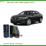 Dán Phim Cách Nhiệt Cao Cấp Mazda 6 2014 - Địa Chỉ Lắp Đặt Uy Tín TPHCM