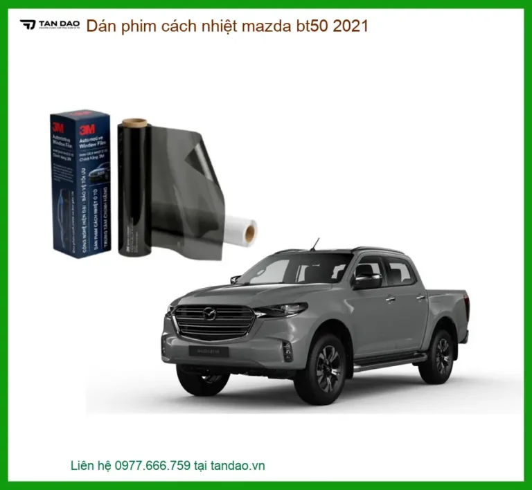 Dán Phim Cách Nhiệt Mazda BT50 2021 - Địa Chỉ Lắp Đặt Chính Hãng Giá Tốt TPHCM