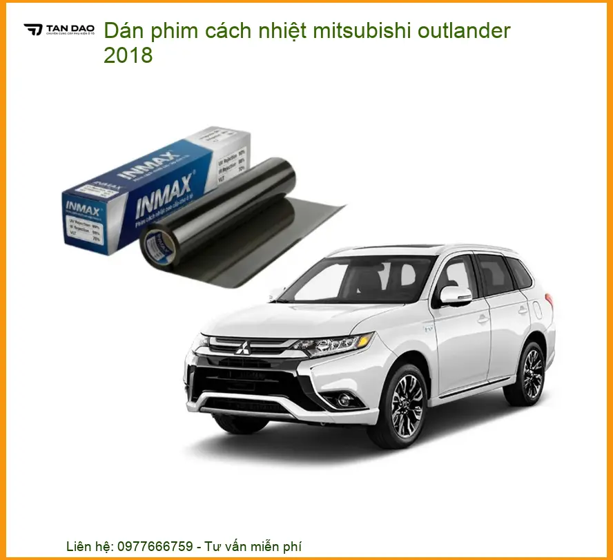 Dán Phim Cách Nhiệt Mitsubishi Outlander 2018 - Trung Tâm Lắp Đặt Uy Tín TPHCM