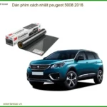 Dán Phim Cách Nhiệt Peugeot 5008 2018 - Địa Chỉ Lắp Đặt Uy Tín TPHCM