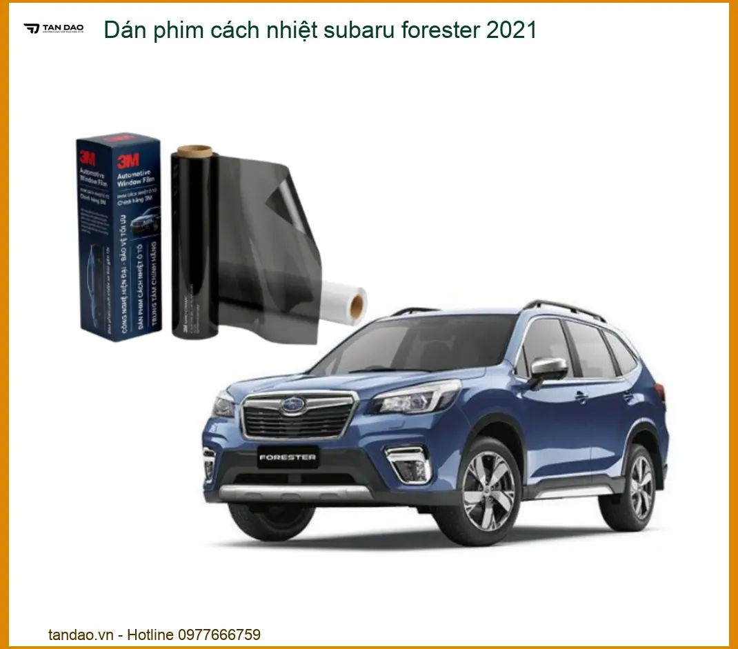 Dán Phim Cách Nhiệt Subaru Forester 2021 - Trung Tâm Lắp Đặt Uy Tín TPHCM