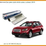Dán phim cách nhiệt Subaru Outback 2015 - Trung Tâm Lắp Đặt Chính Hãng TPHCM