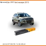 Dán PPF Bảo Vệ Sơn Ford Escape 2013 - Trung Tâm Lắp Đặt Chính Hãng TPHCM