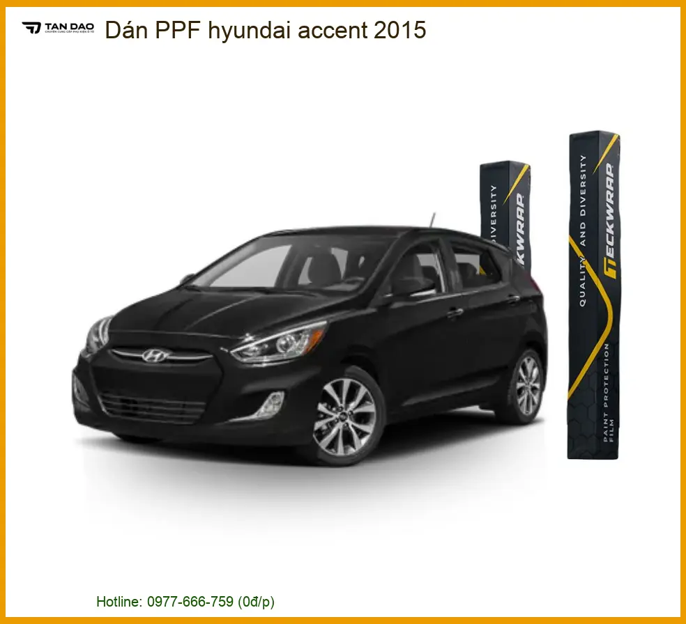 Dán Phim PPF Bảo Vệ Sơn Hyundai Accent 2015 - Địa Chỉ Lắp Đặt Uy Tín TPHCM